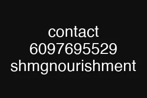 contact 6097695529 shmgnourishment
